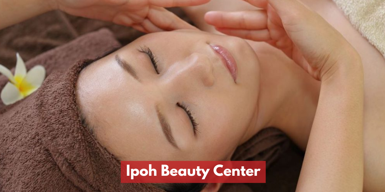 Ipoh Beauty Center