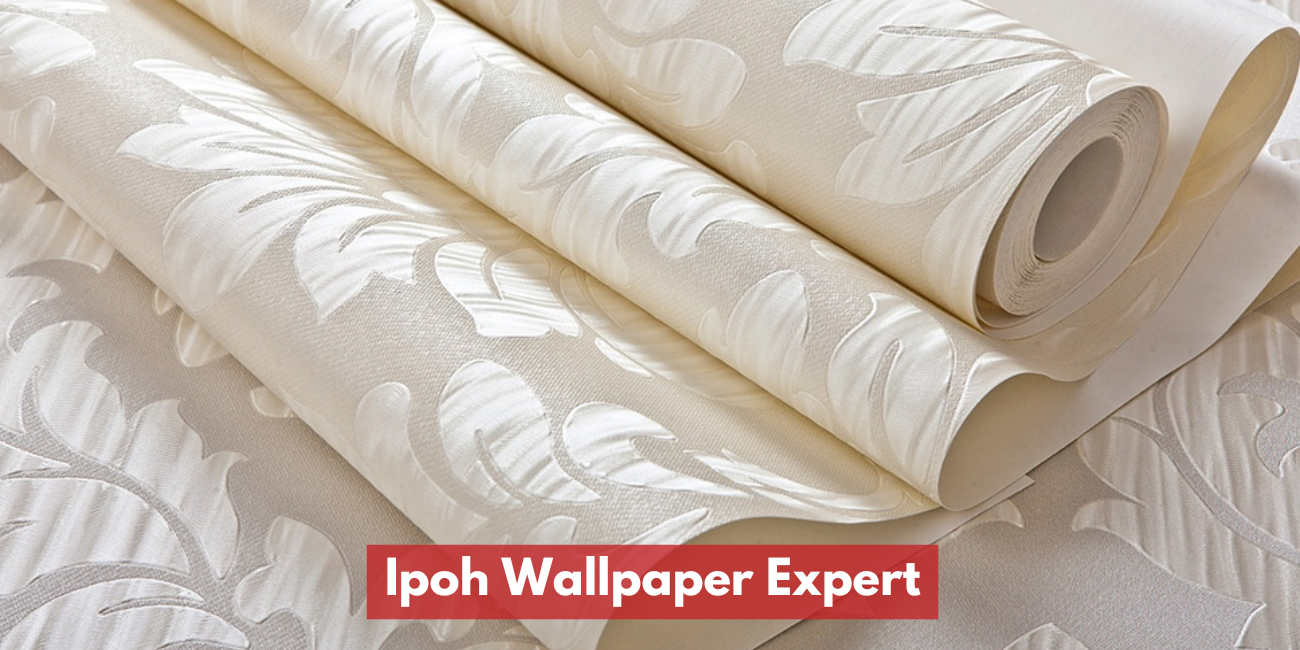 Ipoh Wallpaper Expert