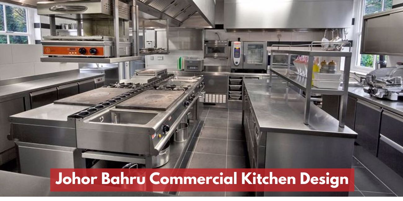 Johor Bahru Commercial Kitchen Design