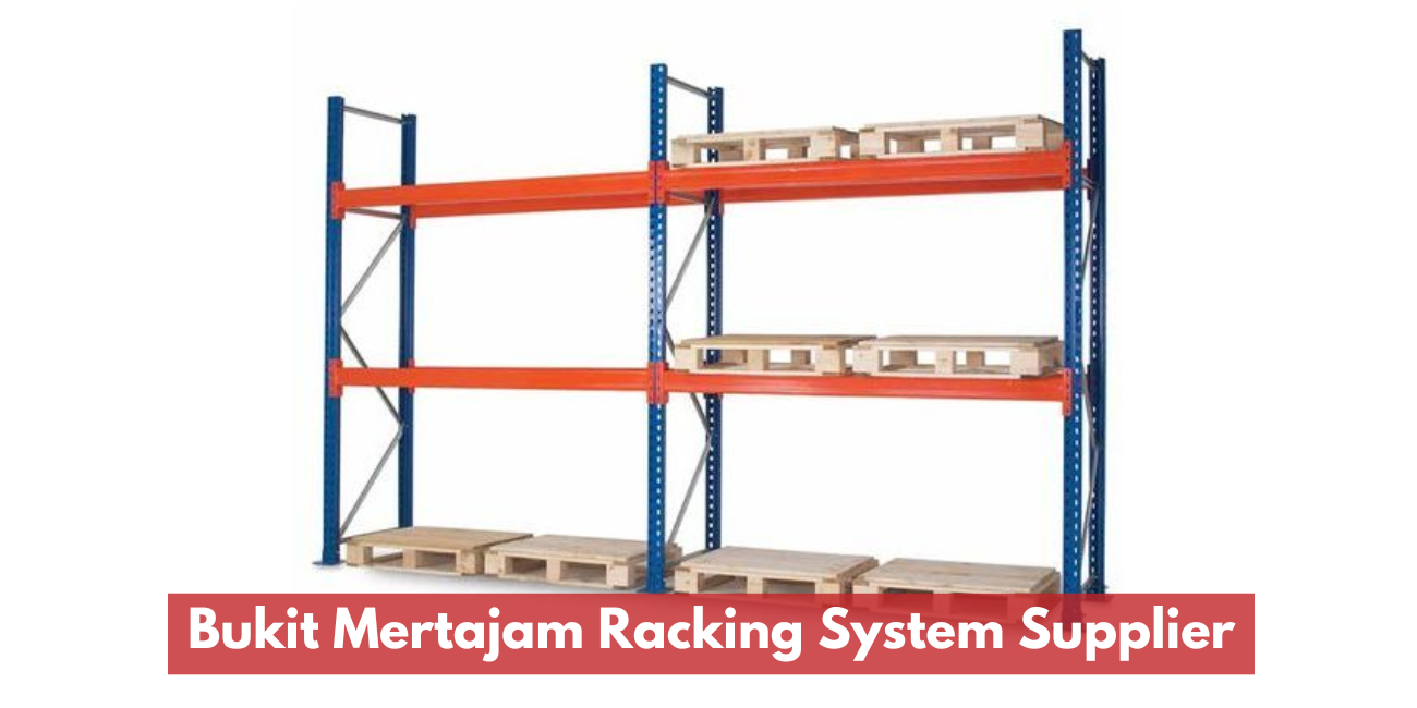 Bukit Mertajam Racking System Suppliers