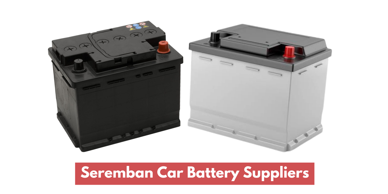 Seremban Car Battery Suppliers
