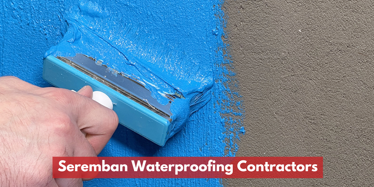 Seremban Waterproofing Contractors