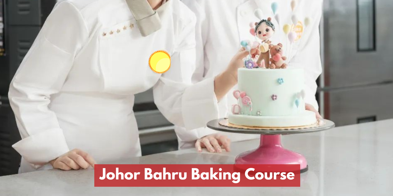 Johor Bahru Baking Course