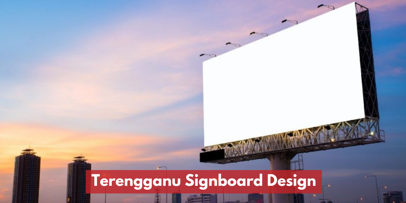 Terengganu Signboard Design