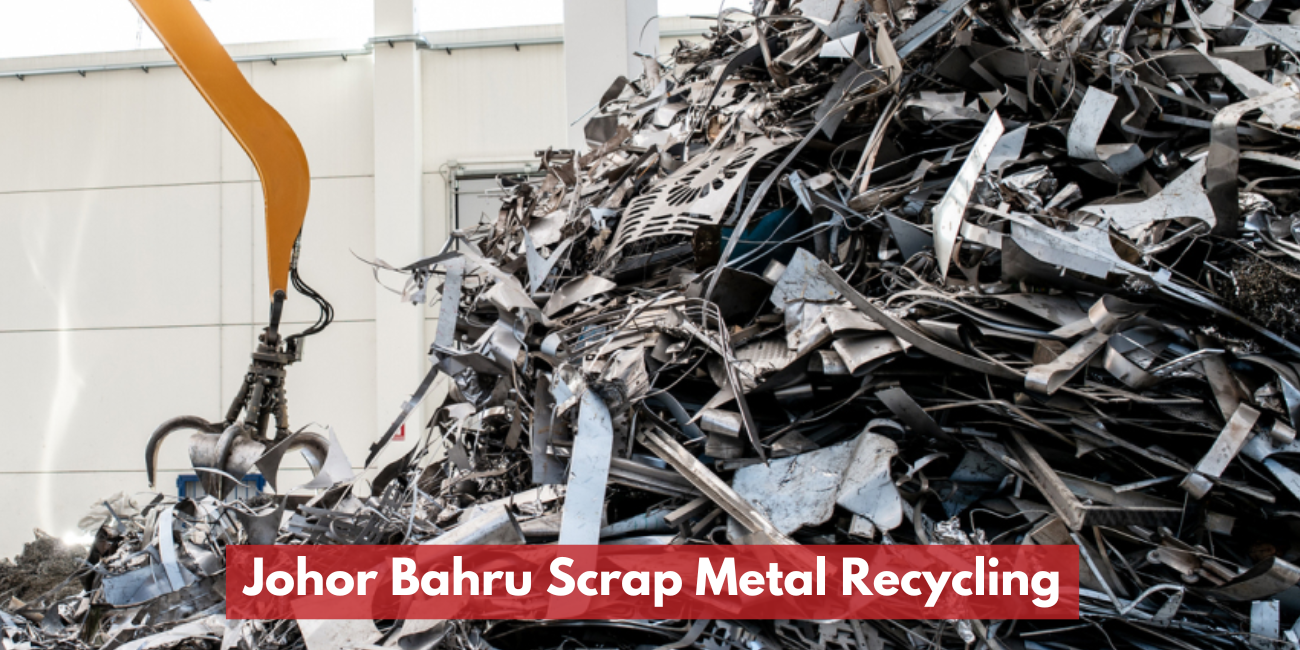 Johor Bahru Scrap Metal Recycling