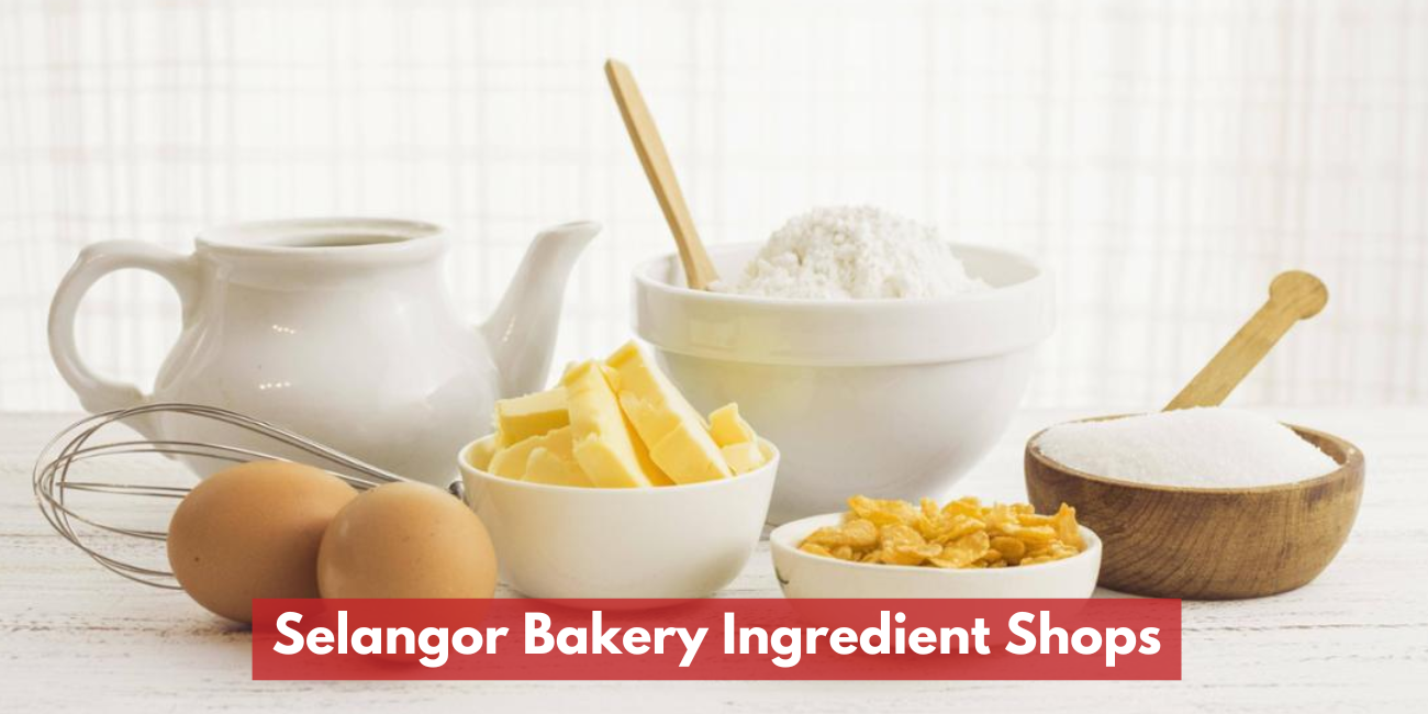 Selangor Bakery Ingredient Shops