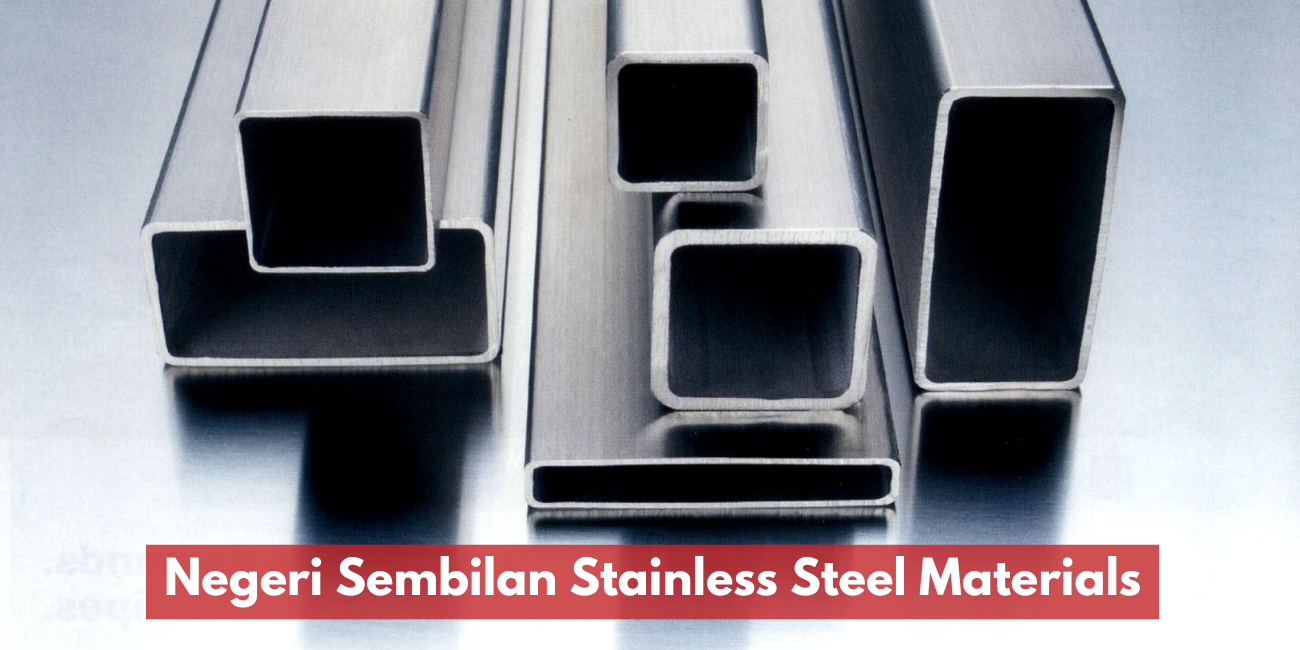 Negeri Sembilan Stainless Steel Materials