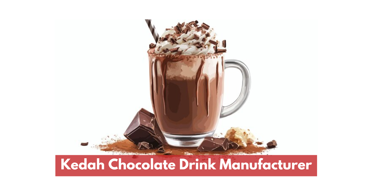 Kedah Chocolate Drink Manufacturer