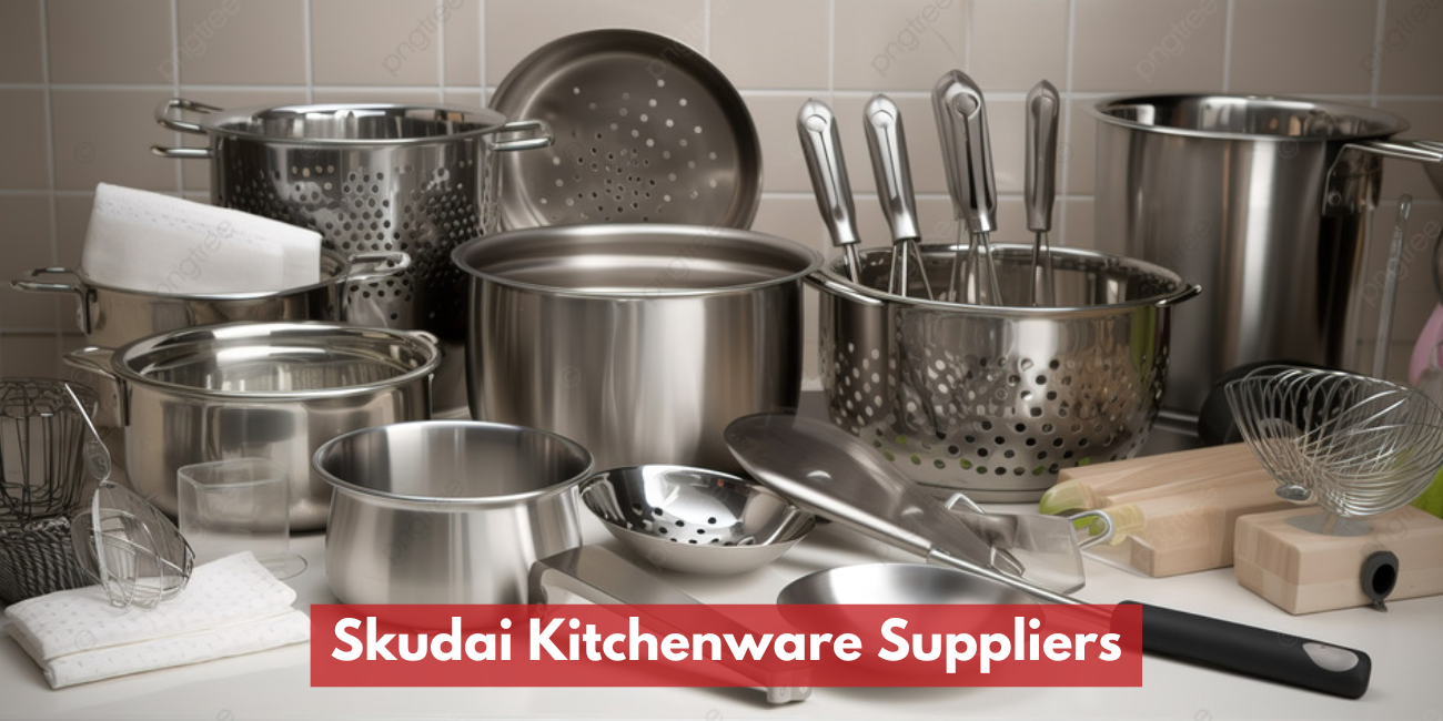 Pembekal Peralatan Dapur Skudai