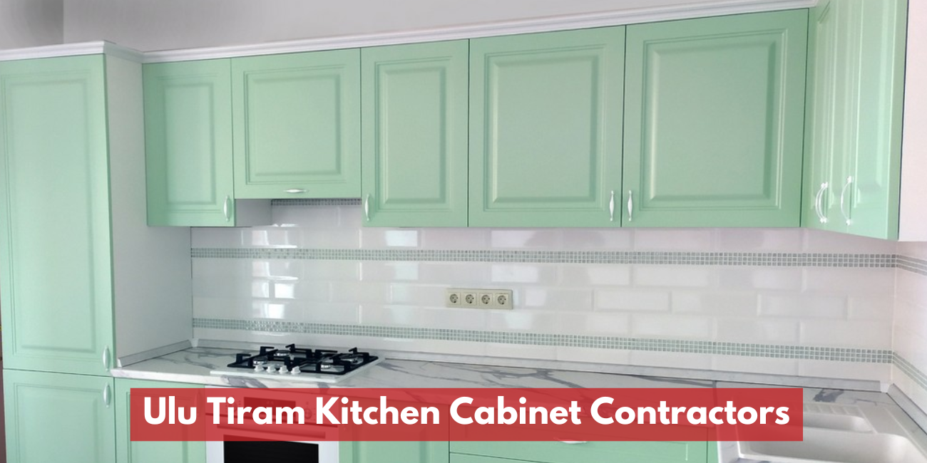 Ulu Tiram Kitchen Cabinet Contractors