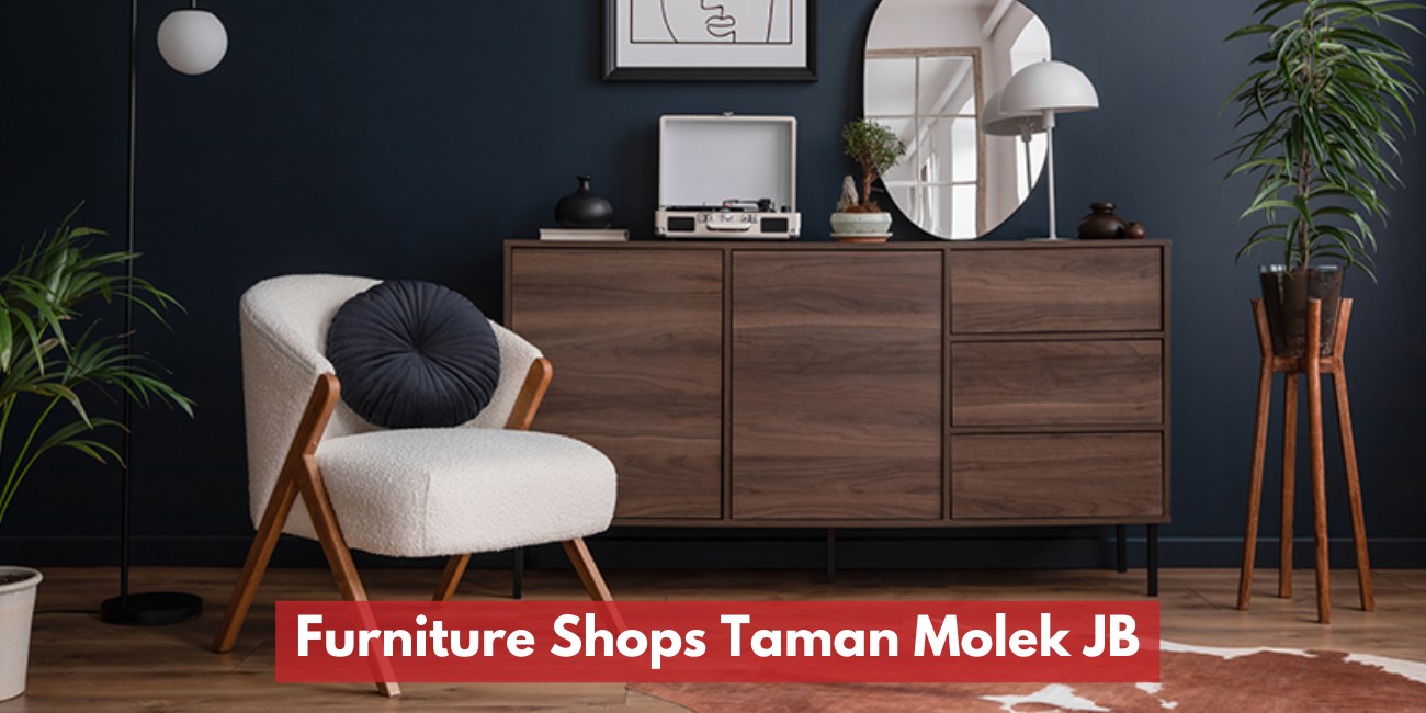 Furniture Shops Taman Molek JB