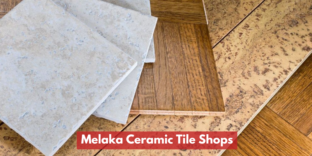 Melaka Ceramic Tile Shops