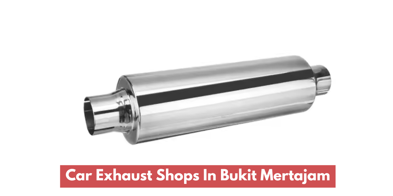 Car Exhaust Shops In Bukit Mertajam