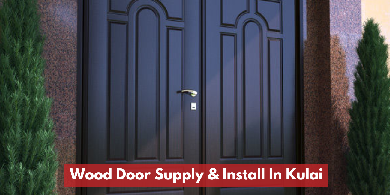 Wood Door Supply & Install In Kulai