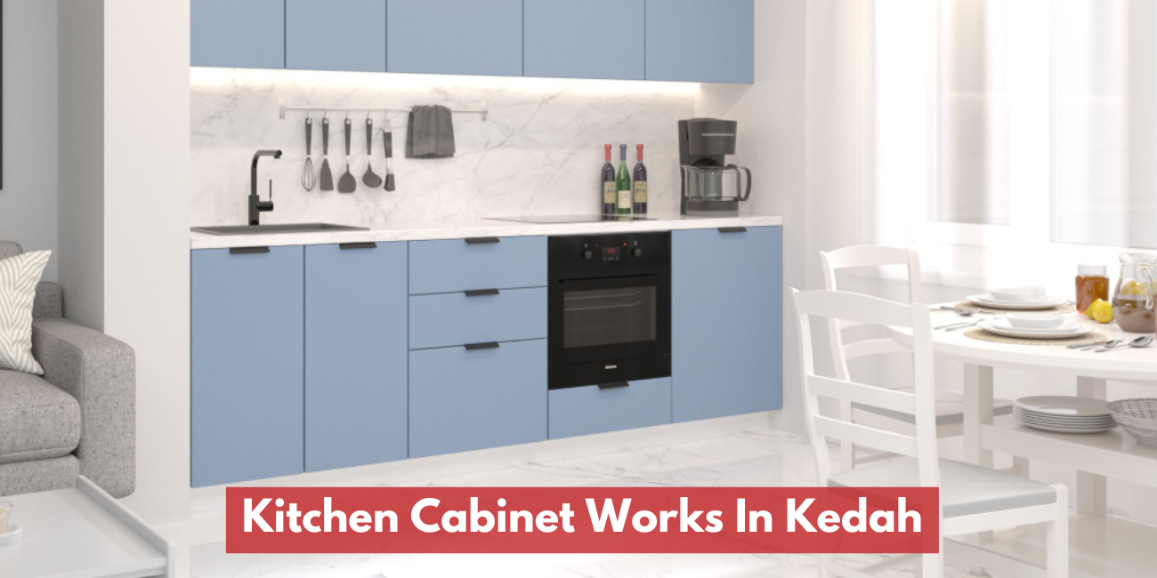 Kitchen Cabinet Works In Kedah