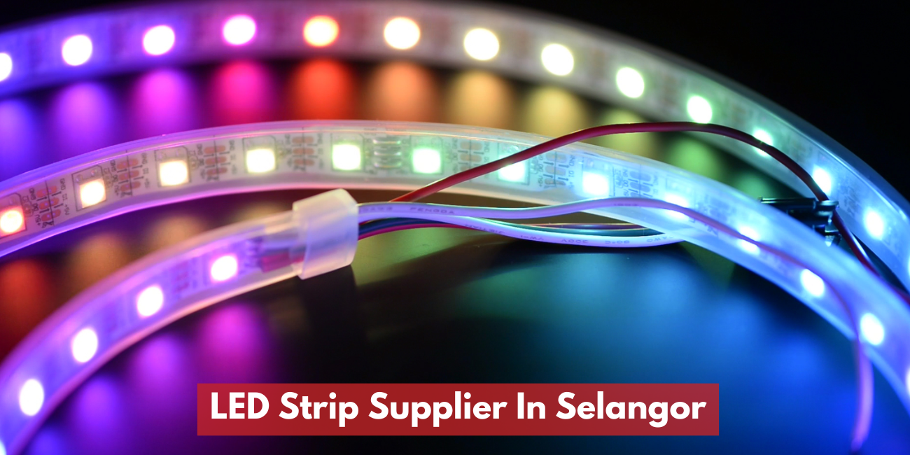 LED Strip Supplier In Selangor