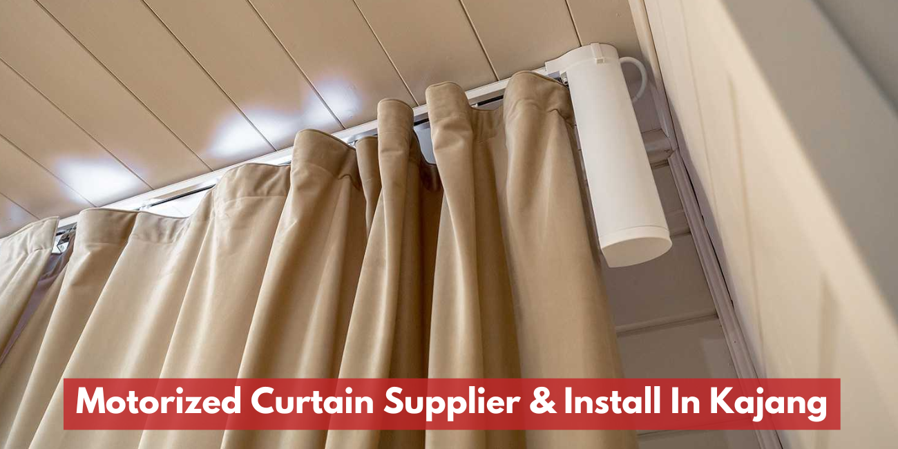 Motorized Curtain Supplier & Install In Kajang