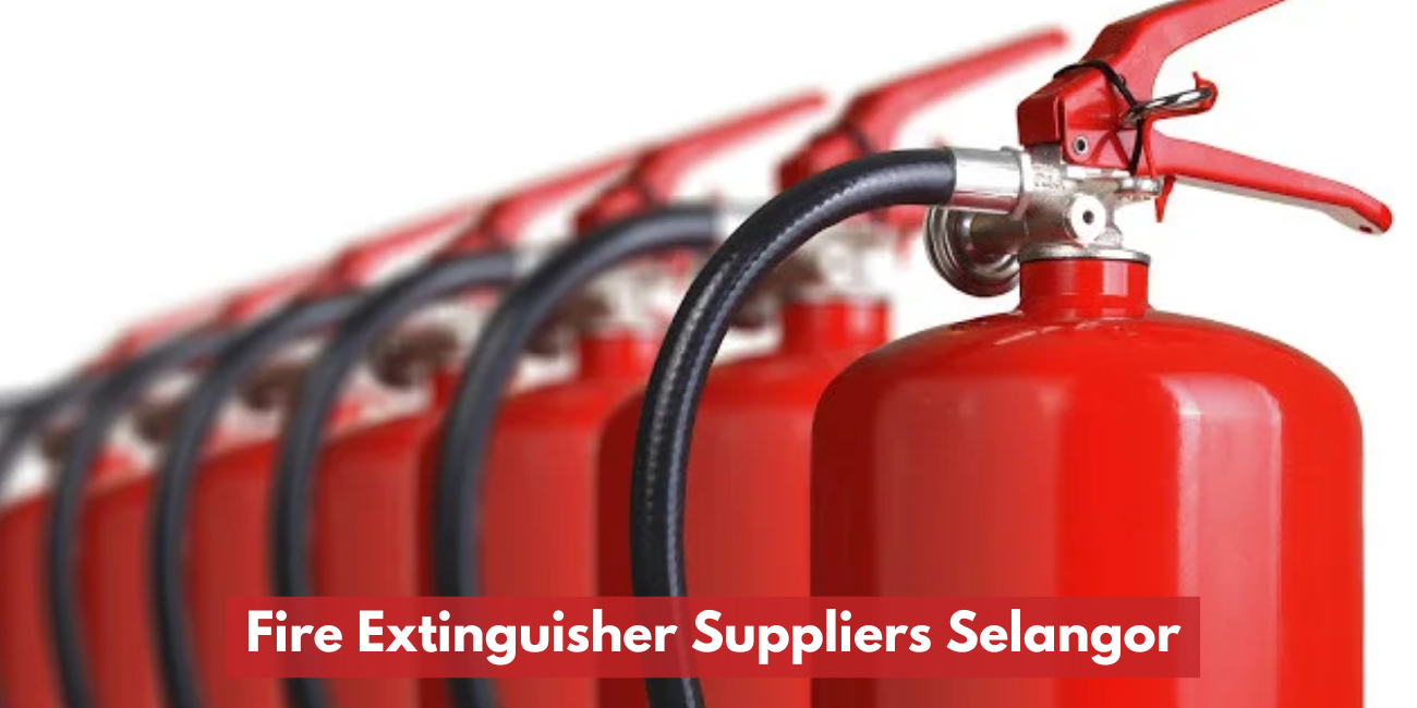 Fire Extinguisher Suppliers Selangor