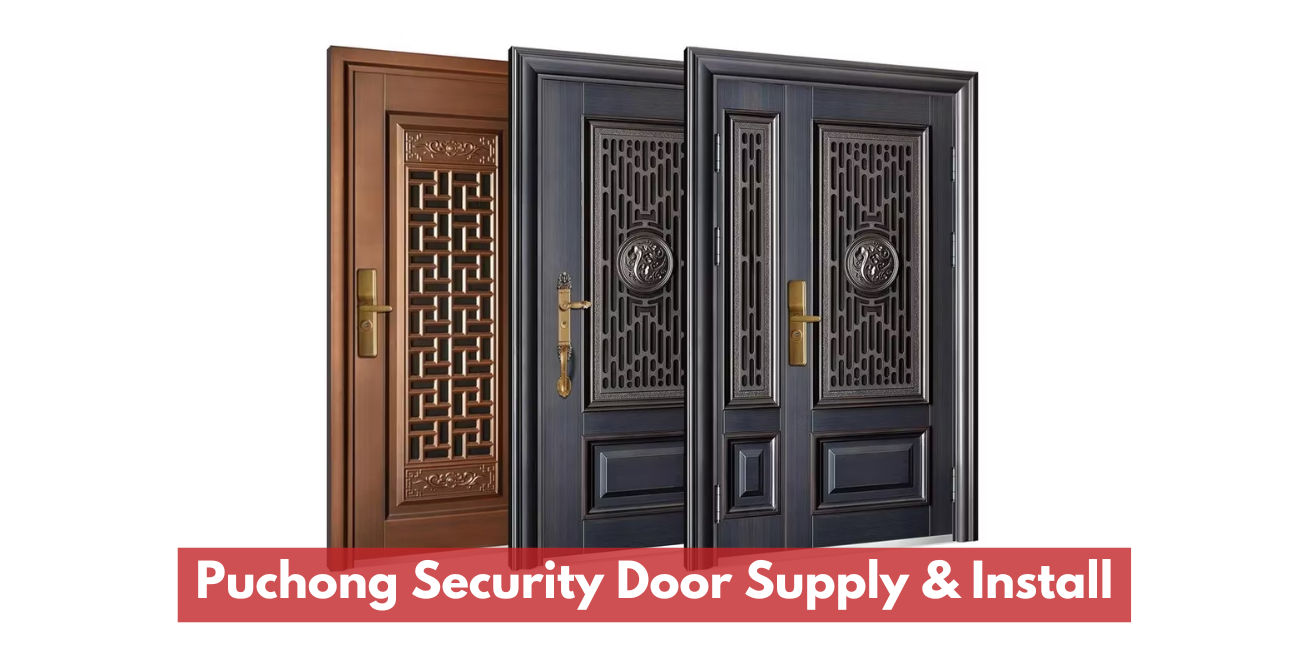 Puchong Security Door Supply & Install