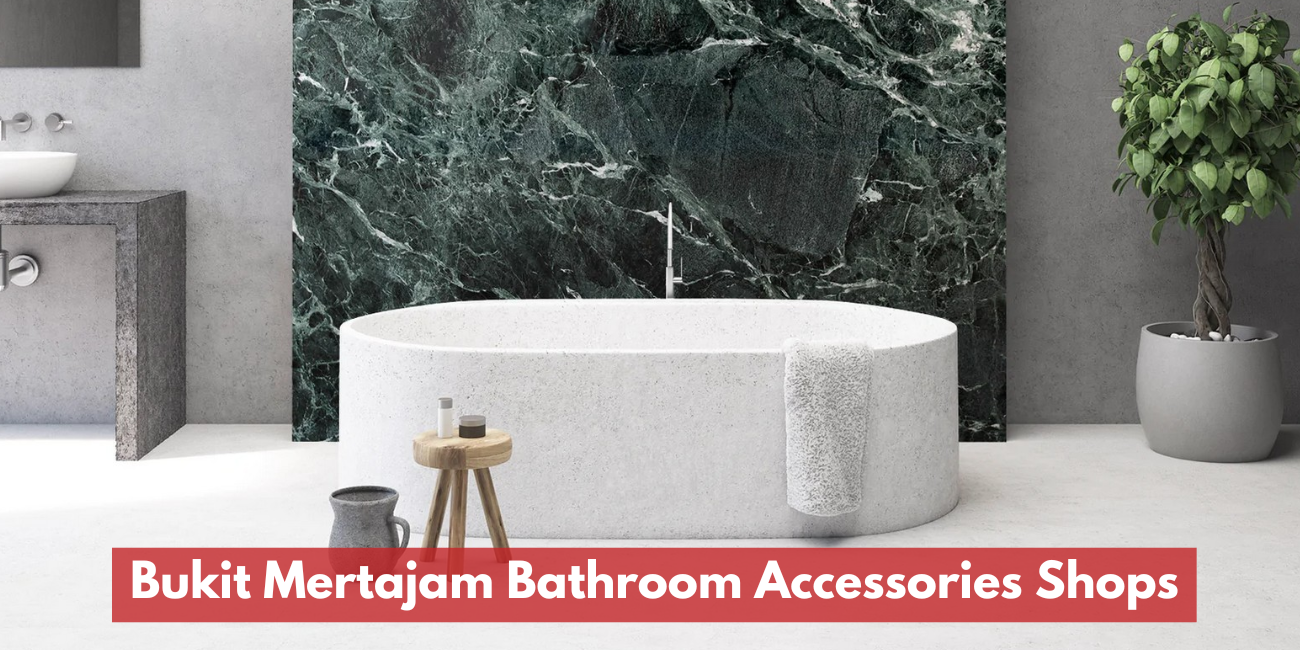 Bukit Mertajam Bathroom Accessories Shops