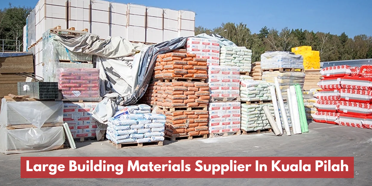 Large Building Materials Supplier In Kuala Pilah