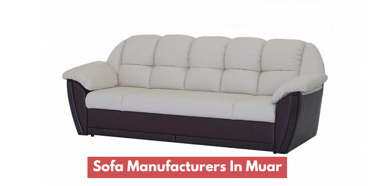 Sofa Manufacturers In Muar