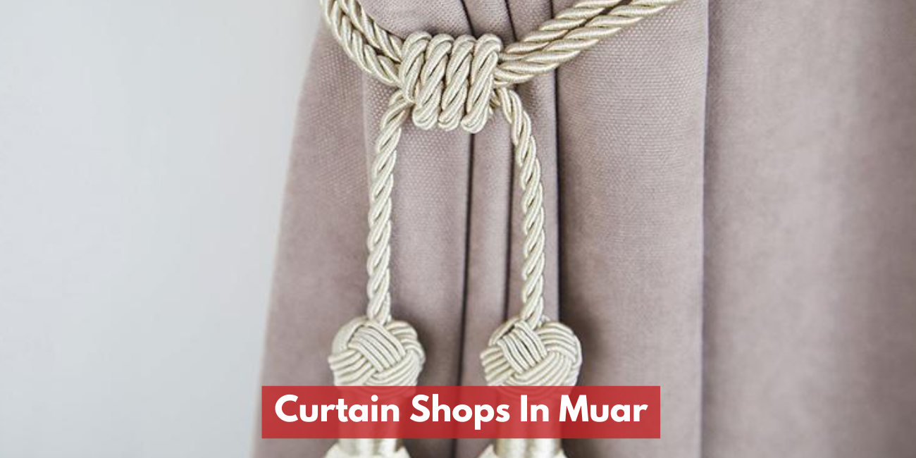 Curtain Shops In Muar