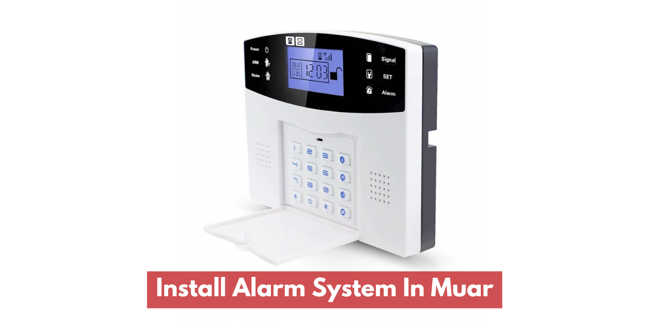 Install Alarm System In Muar