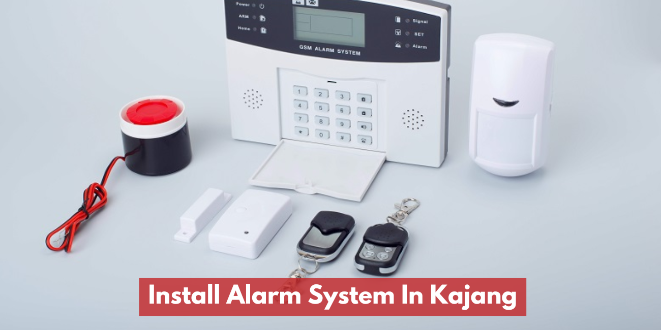 Install Alarm System In Kajang