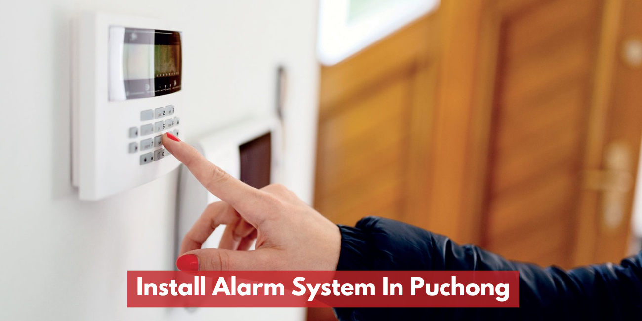 Install Alarm System In Puchong
