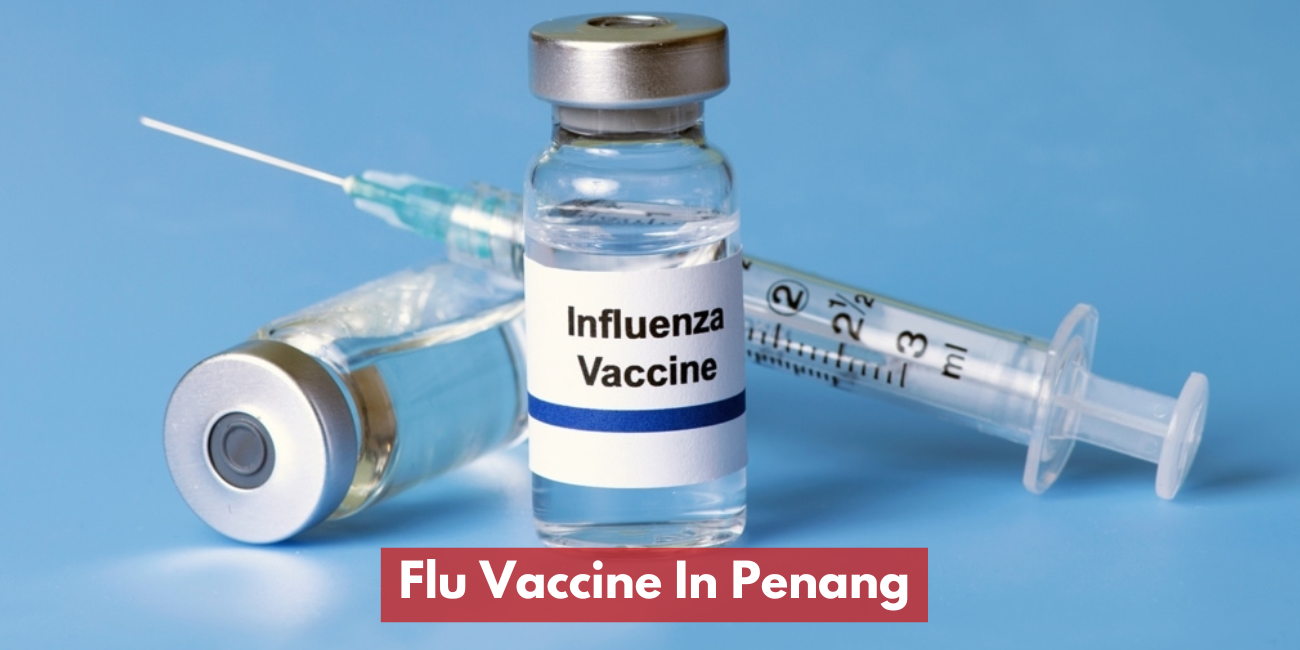 Flu Vaccine In Penang