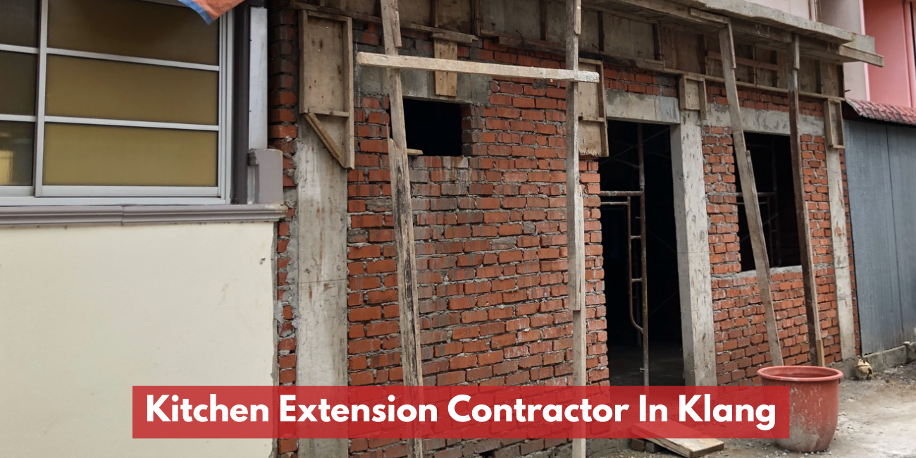 Kitchen Extension Contractor In Klang