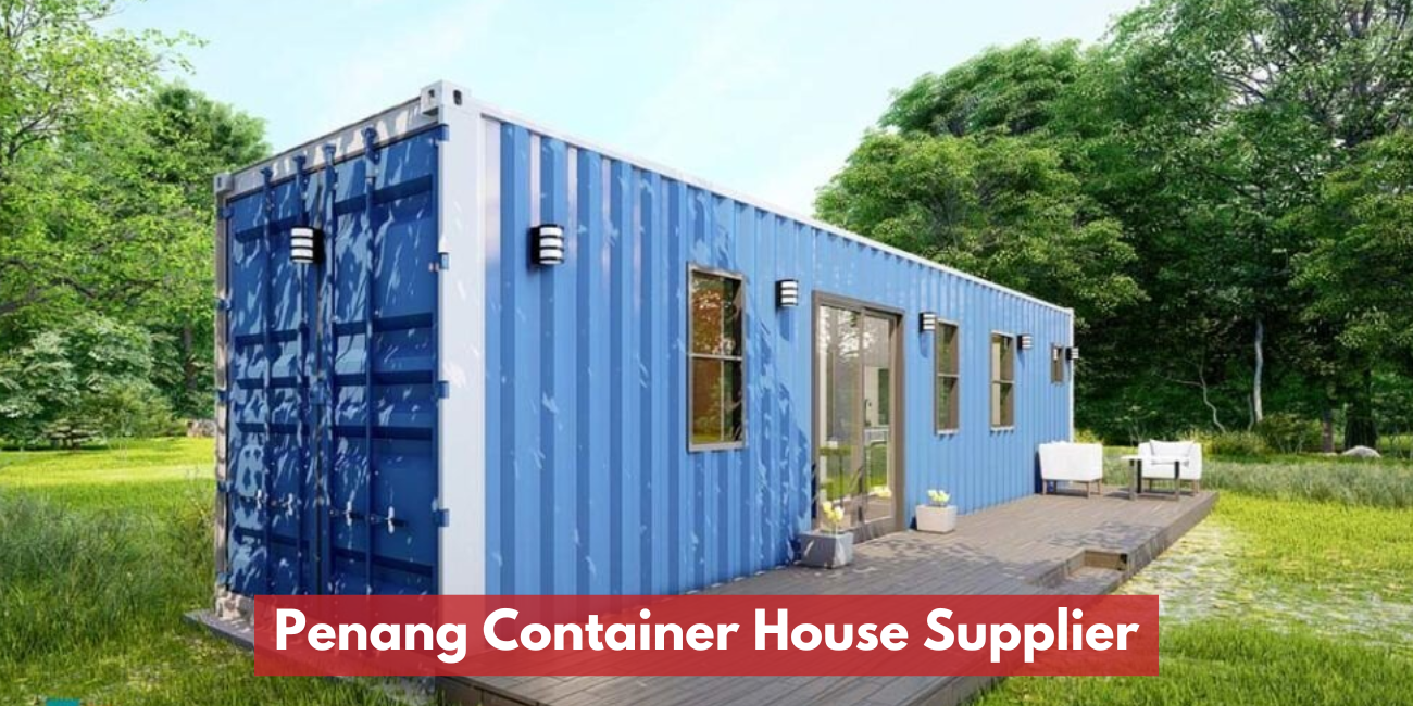 Pembekal Rumah Kontena Di Pulau Pinang