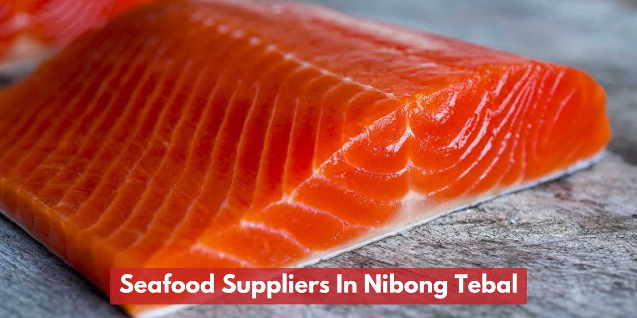 Seafood Suppliers In Nibong Tebal