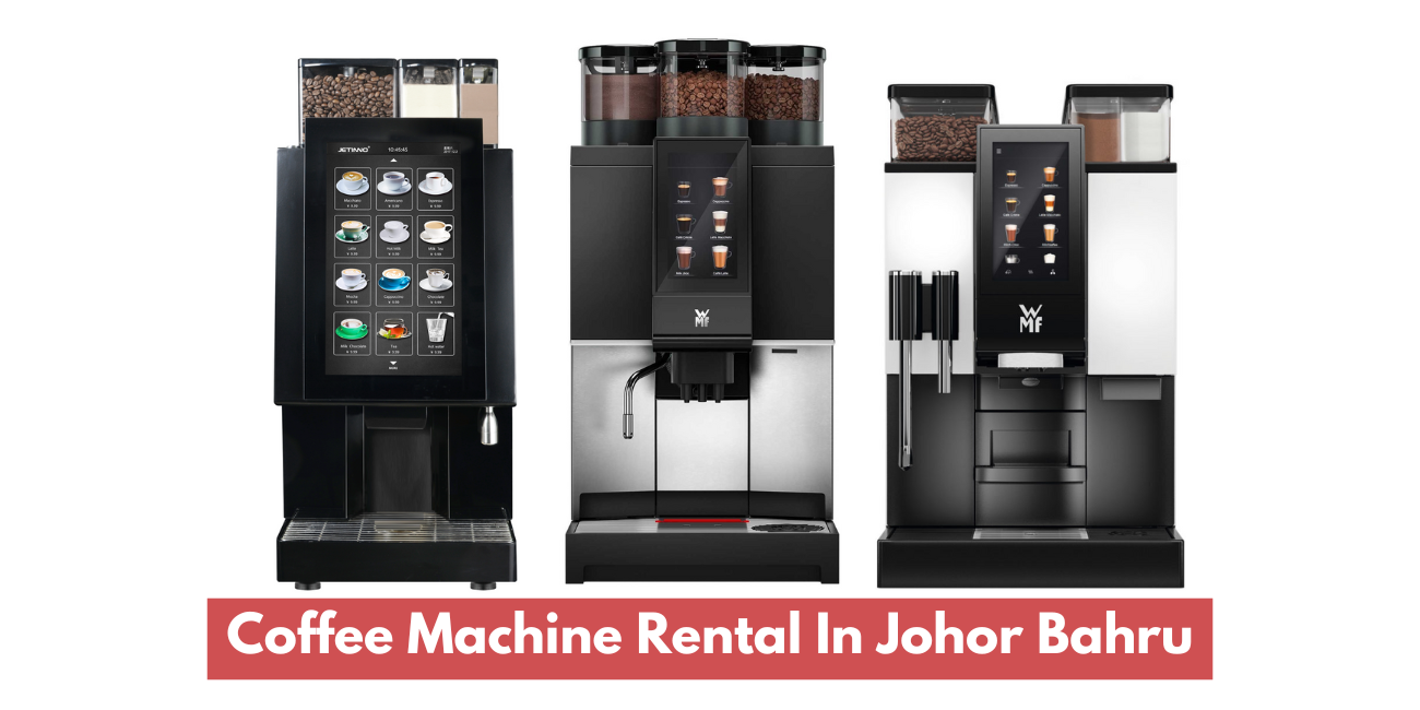 Coffee Machine Rental In Johor Bahru