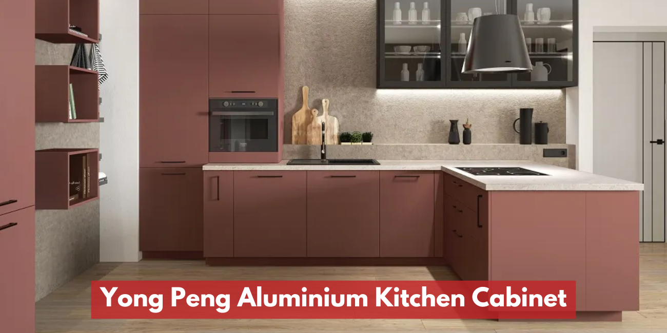 Yong Peng Aluminium Kitchen Cabinet