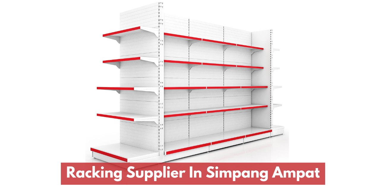 Racking Supplier In Simpang Ampat