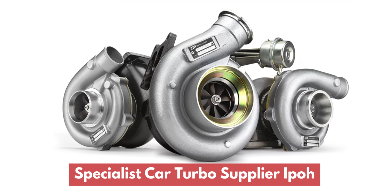 Specialist Car Turbo Supplier Ipoh