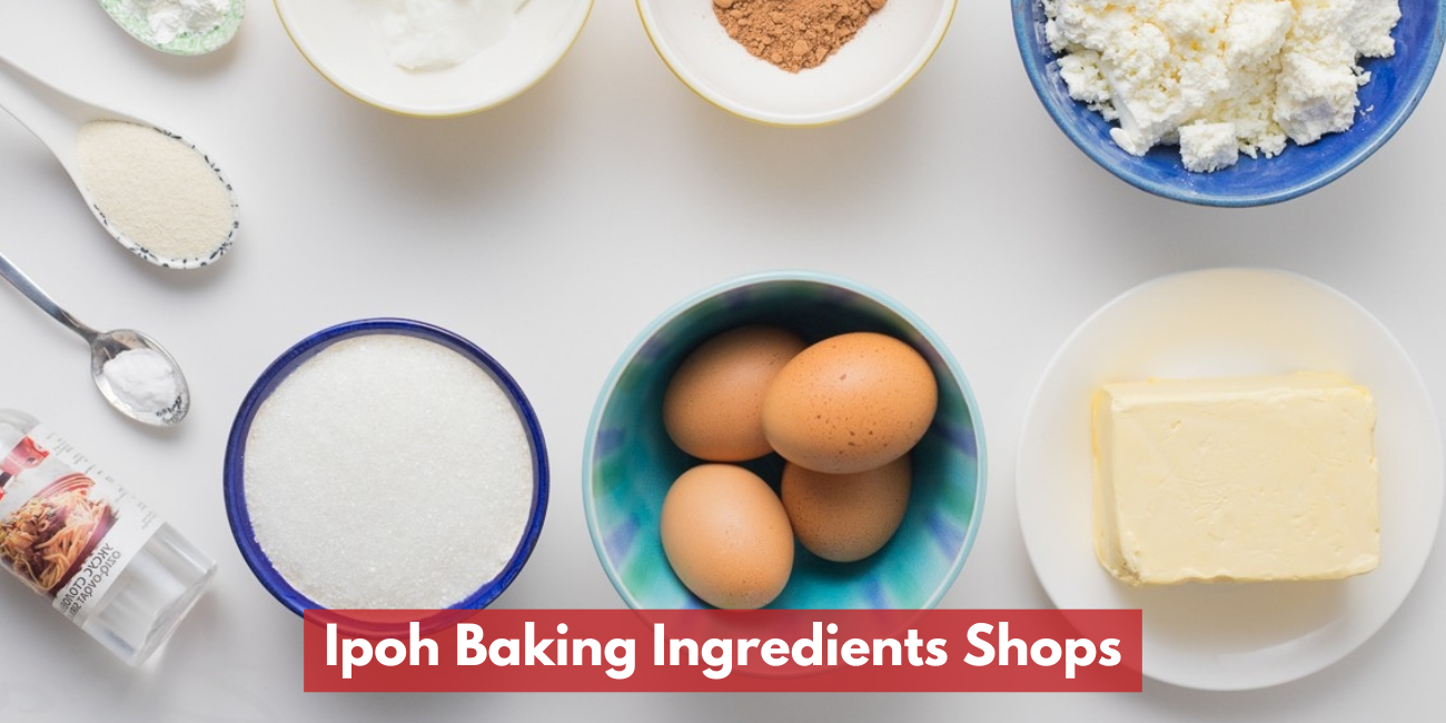 Ipoh Baking Ingredients Shops