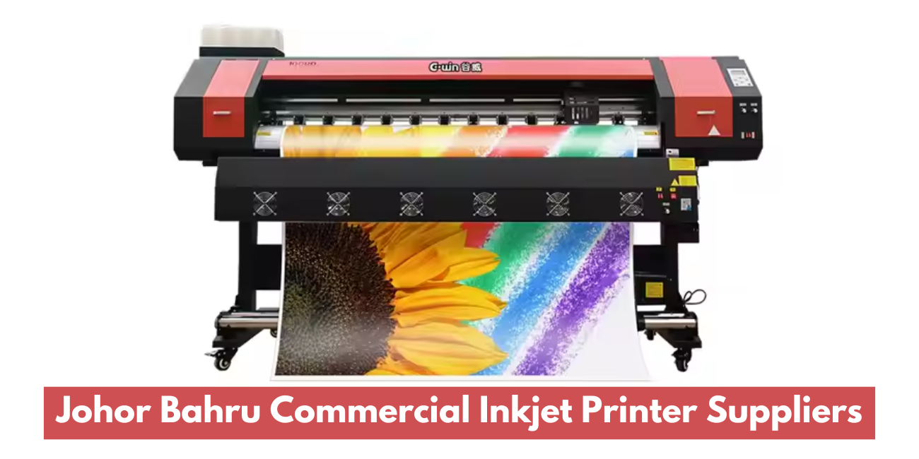 Johor Bahru Commercial Inkjet Printer Suppliers