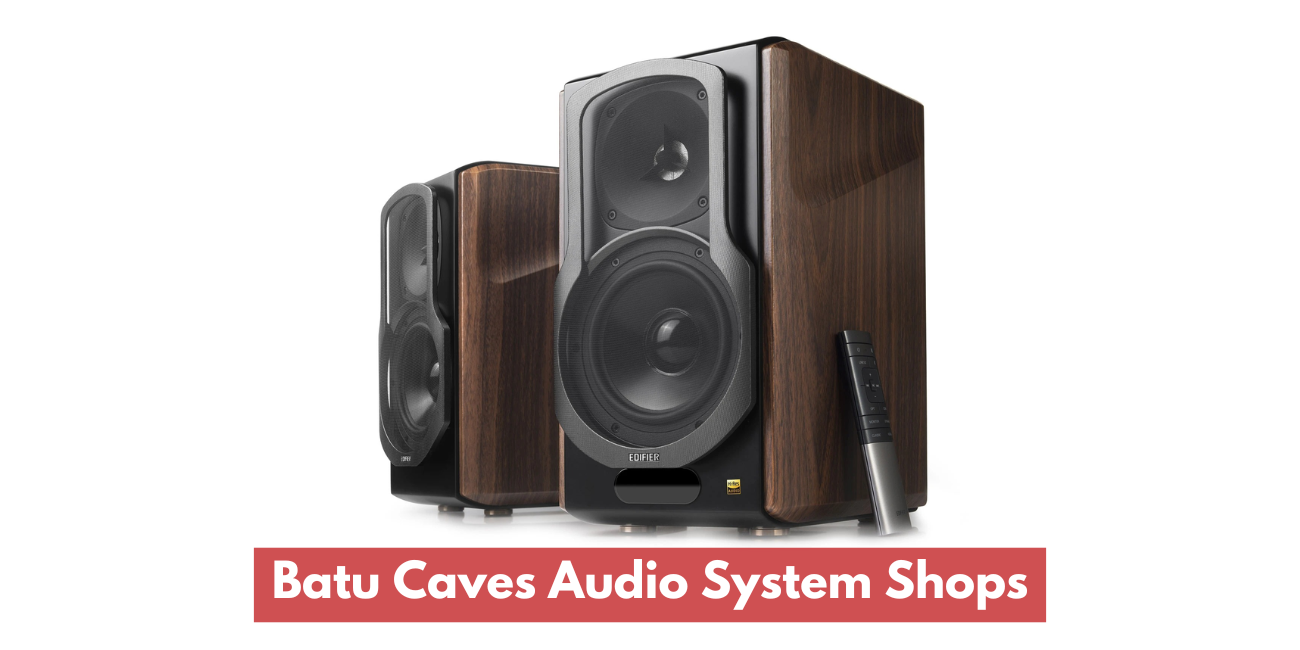 Kedai Sistem Audio Di Batu Caves