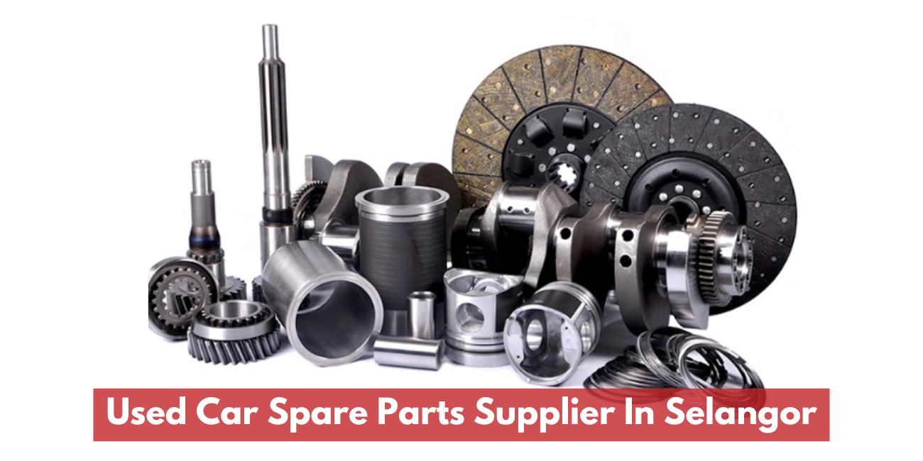 Used Car Spare Parts Supplier In Selangor
