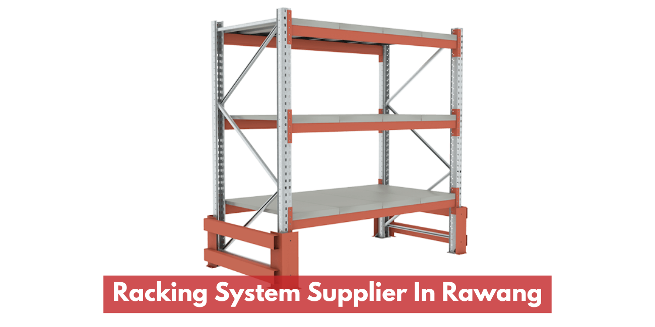 Racking System Supplier In Rawang
