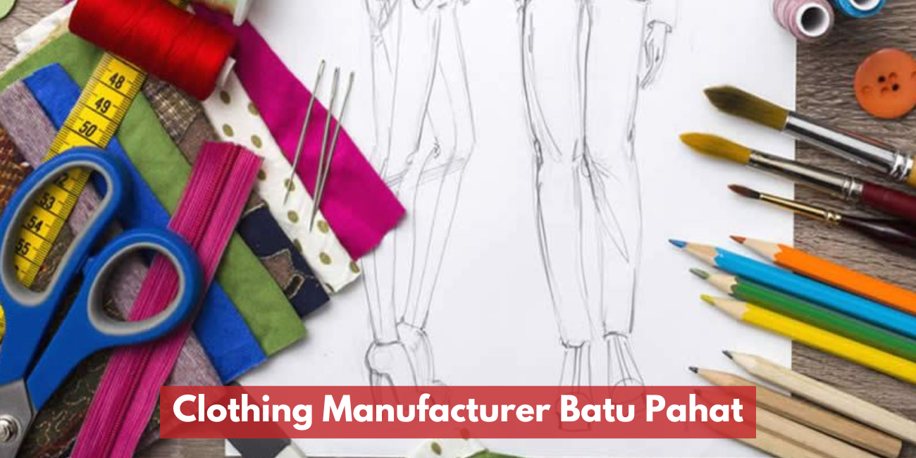 Clothing Manufacturer Batu Pahat