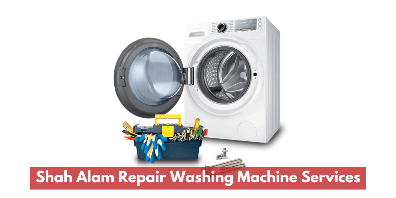 Servis Mesin Basuh Membaiki Shah Alam