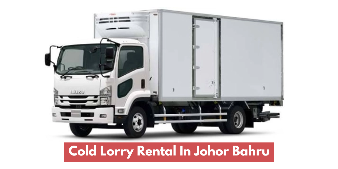 Cold Lorry Rental In Johor Bahru