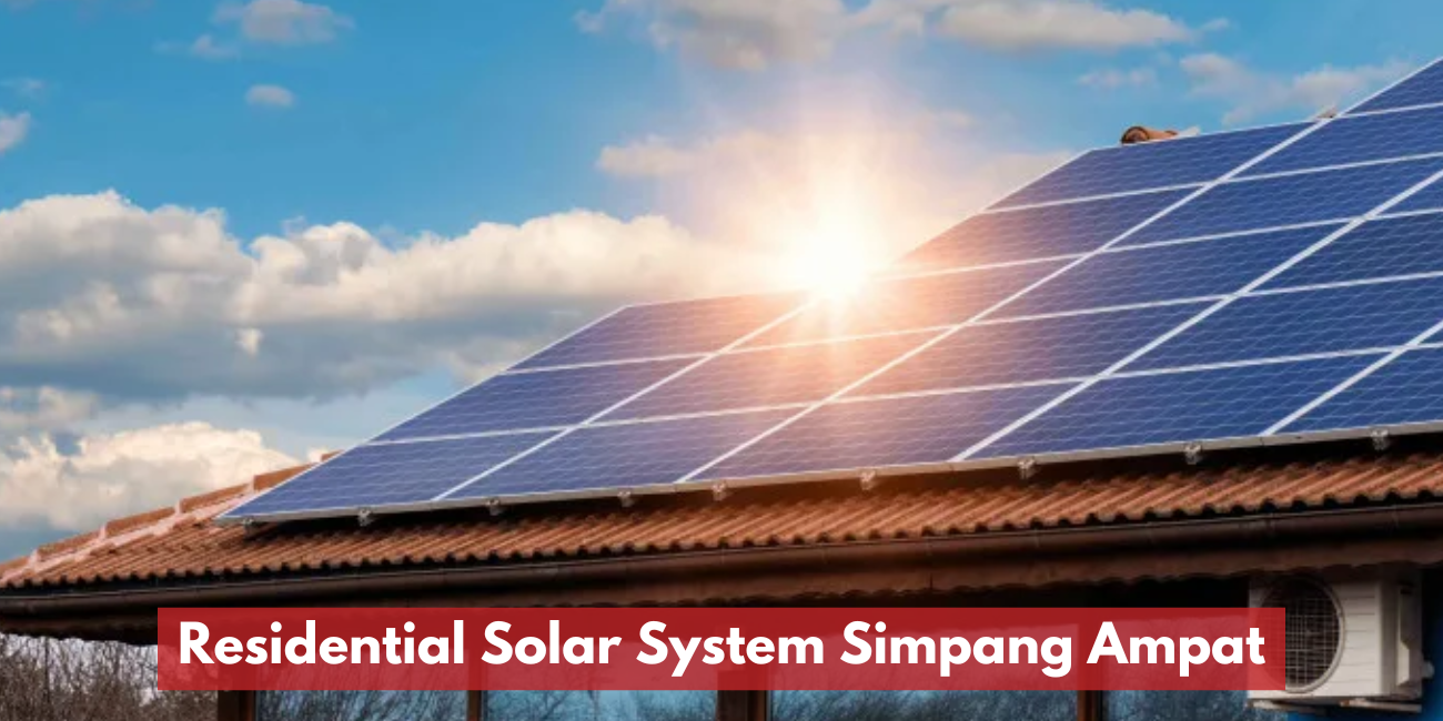 Install Residential Solar System Simpang Ampat