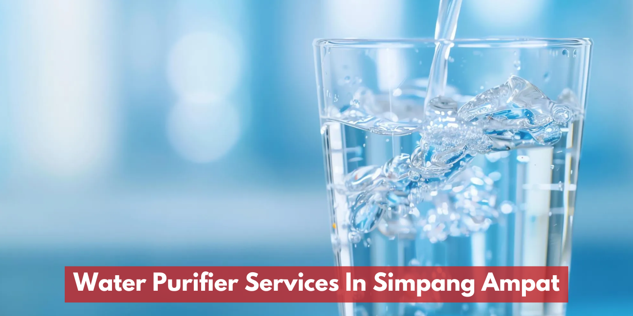 Water Purifier Services In Simpang Ampat