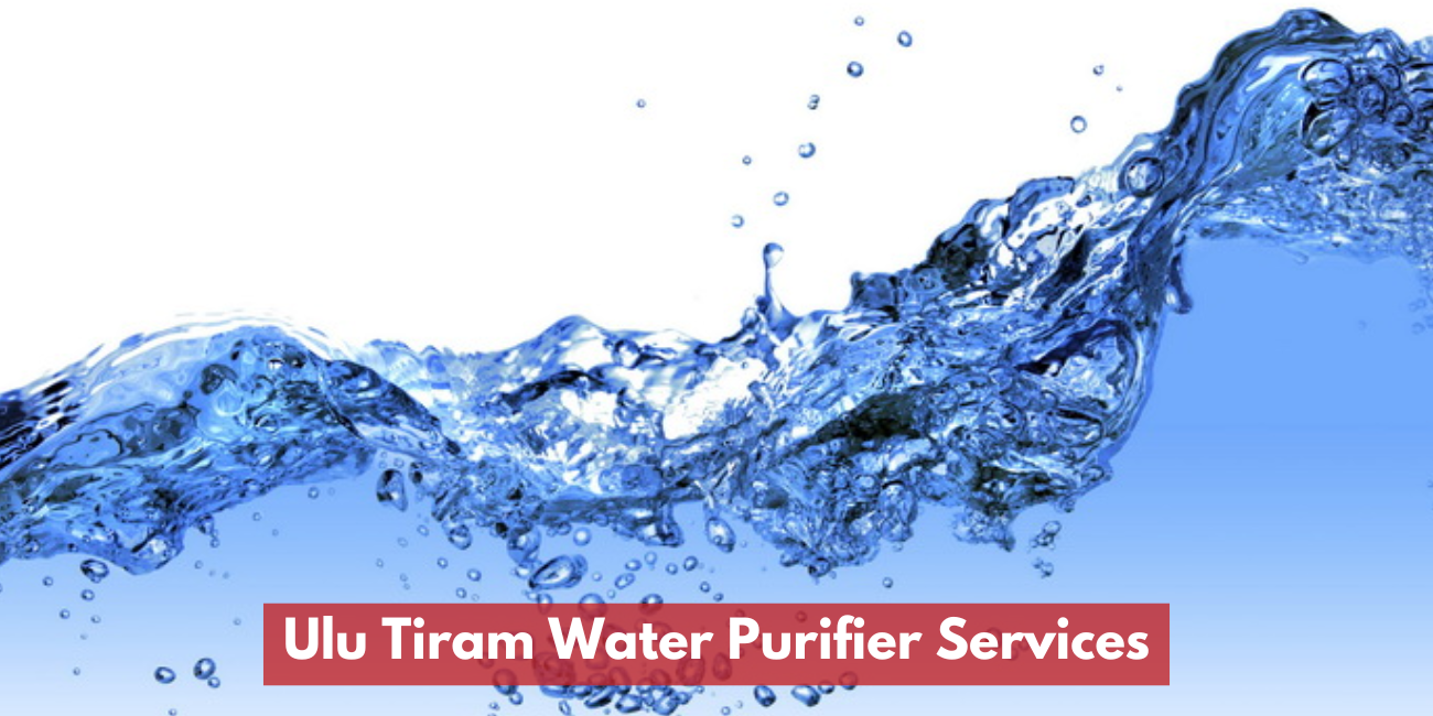 Ulu Tiram Water Purifier Services