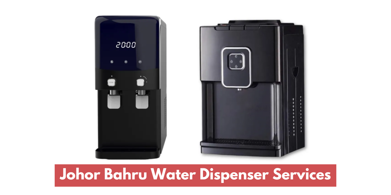 Johor Bahru Water Dispenser Services